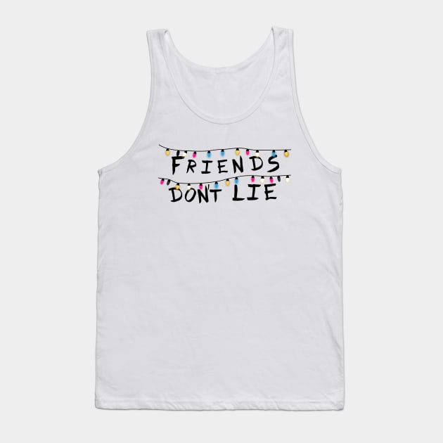 Friends don´t lie Tank Top by Pendientera